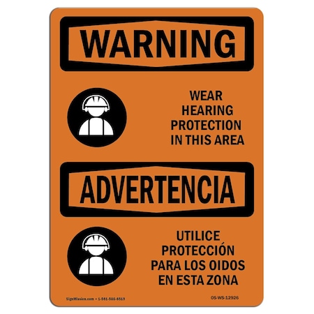 OSHA WARNING Sign, Wear Hearing Protection Bilingual, 18in X 12in Aluminum
